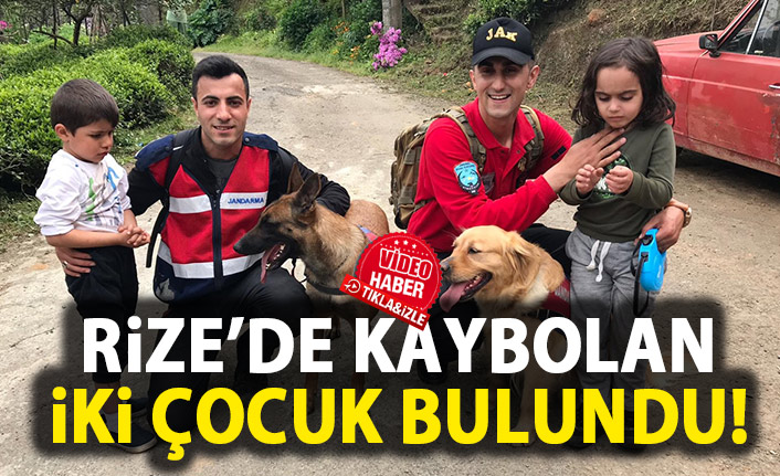 Rize'de kaybolan iki çocuk bulundu!