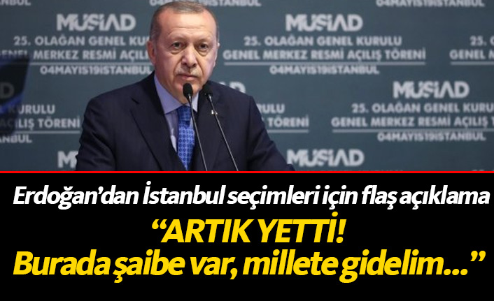 Erdoğan'dan flaş İstanbul açıklaması! "Burada şaibe var"