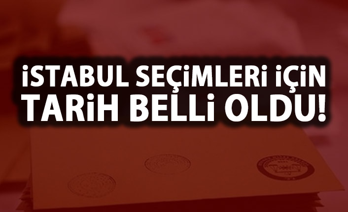 İstanbul'da yeni seçim tarihi belli oldu