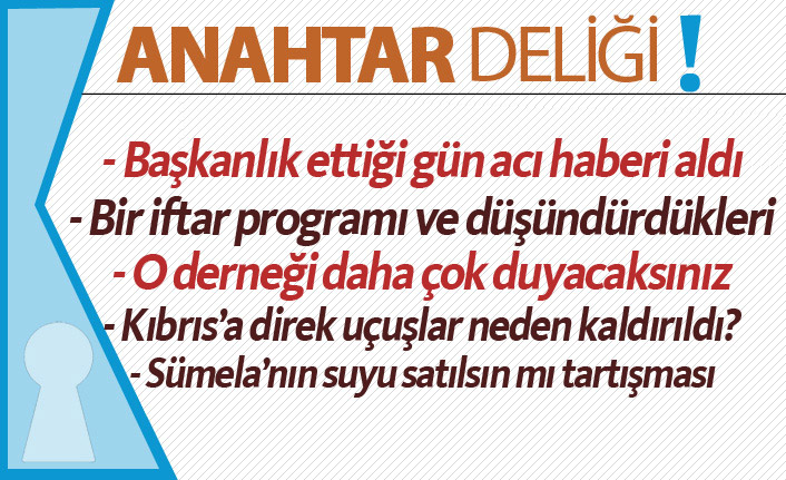 Anahtar Deliği 11.05.2019