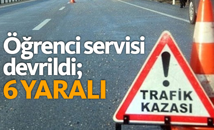 Öğrenci servisi devrildi: 6 yaralı