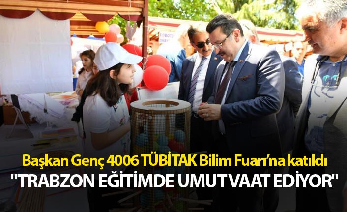 "Trabzon eğitimde umut vaat ediyor"