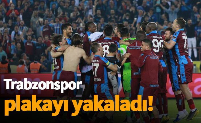 Trabzonspor plakayı yakaladı