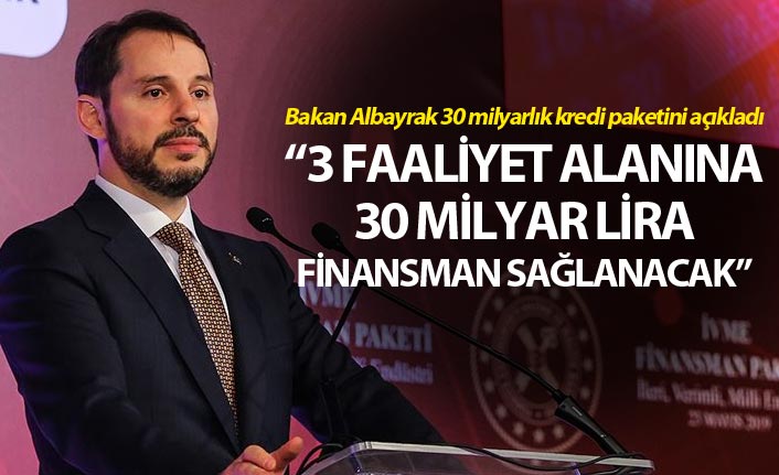 Bakan Albayrak 30 milyarlık kredi paketini açıkladı