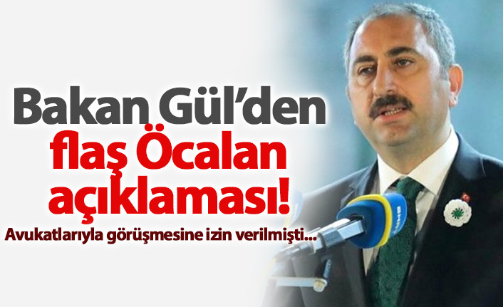 Bakan Gül'den Öcalan Açıklaması