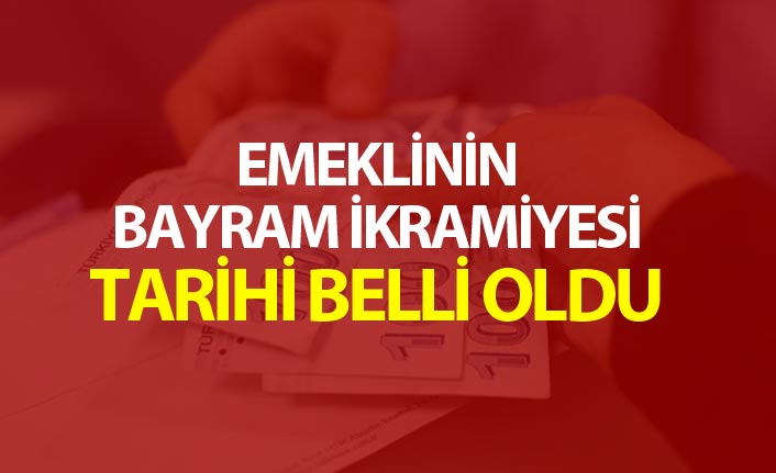 Emeklinin bayram ikramiyesi tarihi belli oldu