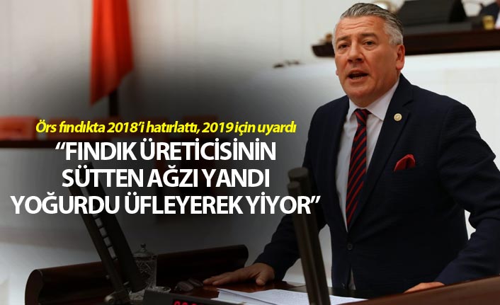 Hüseyin Örs fındıkta 2018’i hatırlattı, 2019 için uyardı