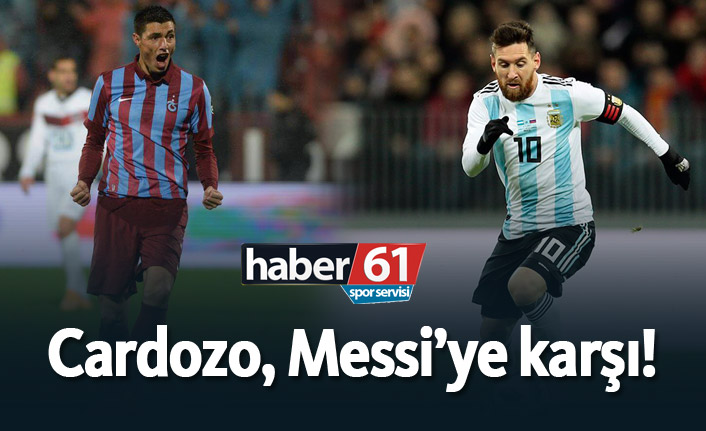 Cardozo, Messi'ye karşı!