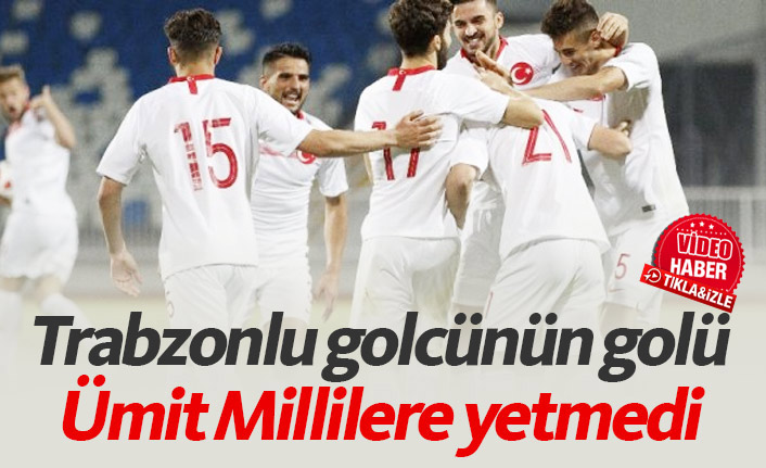 Millilere Trabzonlu golcünün golü yetmedi