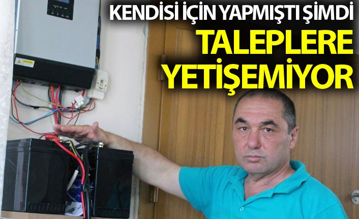 Kendisi için yapmıştı şimdi taleplere yetişemiyor