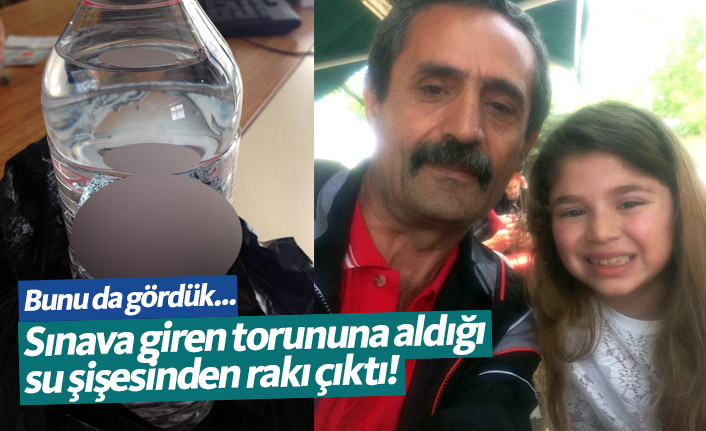 Torununa aldığı su, rakı çıktı!