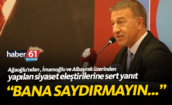 Ağaoğlu'ndan siyaset eleştirisine sert yanıt; Bana saydırmayın!