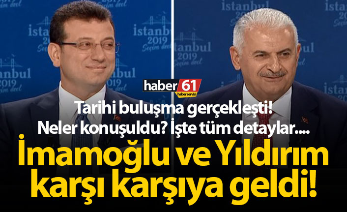 İmamoğlu ve Yıldırım karşı karşıya geldi!