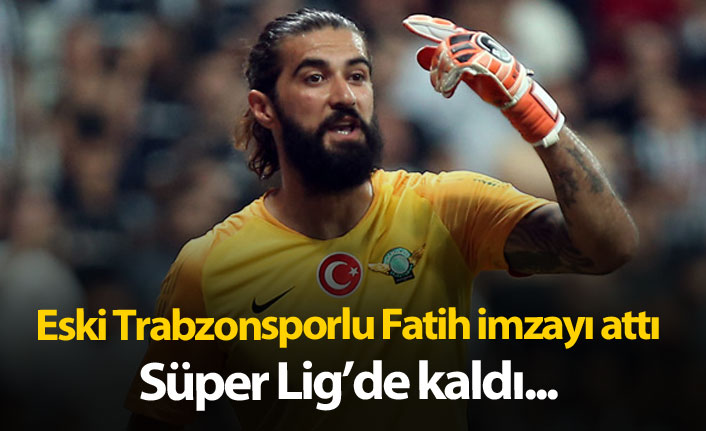 Eski Trabzonsporlu Fatih imzayı attı