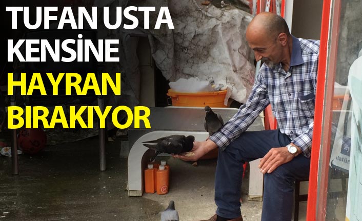 Tufan Ustanın hayvan sevgisi hayran bırakıyor