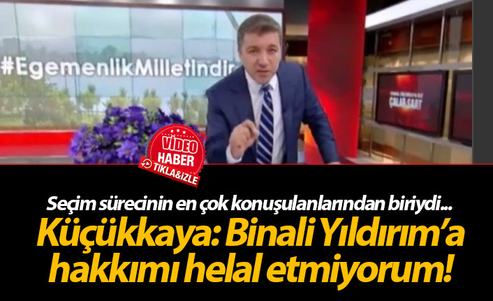 İsmail Küçükkaya: Binali Yıldırım'a hakkımı helal etmiyorum!