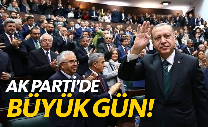 AK Parti'de büyük gün