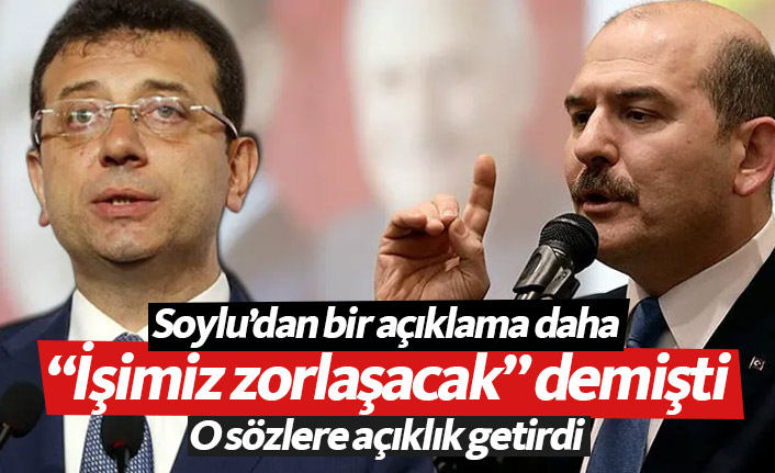 Soylu, İmamoğlu açıklamasına açıklık getirdi