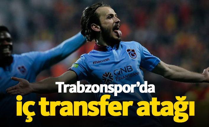 Trabzonspor'da iç transfer harekatı