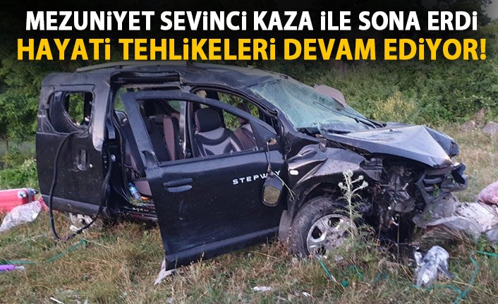 Mezuniyet töreninden dönerken kaza! Hayati tehlikeleri devam ediyor!