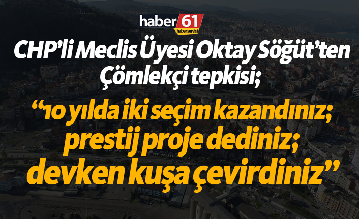 "10 yılda iki seçim kazandınız; prestij proje dediniz; devken kuşa çevirdiniz"