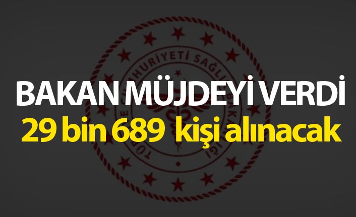 29 bin 689 sağlık personeli alınacak!