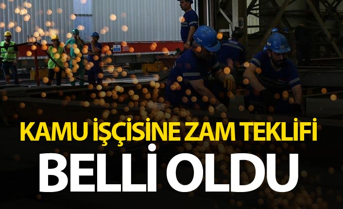 Kamu İşçisine zam teklifi belli oldu