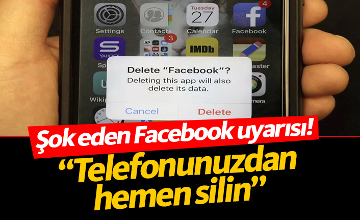 Şok eden Facebook uyarısı! "Telefondan Facebook'u hemen silin"