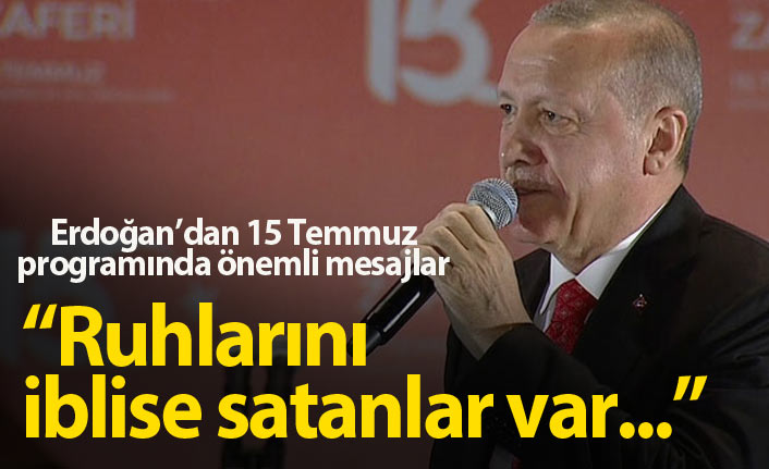 Erdoğan'dan 15 Temmuz'un 3. yıldönümünde önemli mesajlar