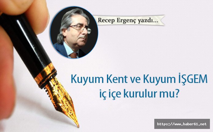 Kuyum Kent ve Kuyum İŞGEM iç içe kurulur mu?