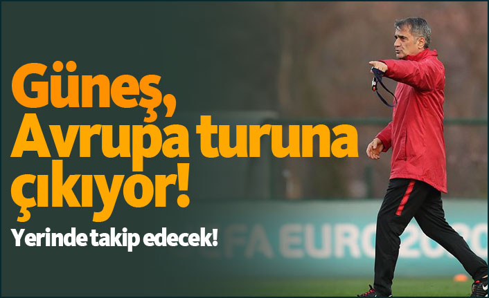 Güneş, Avrupa turuna çıkıyor!