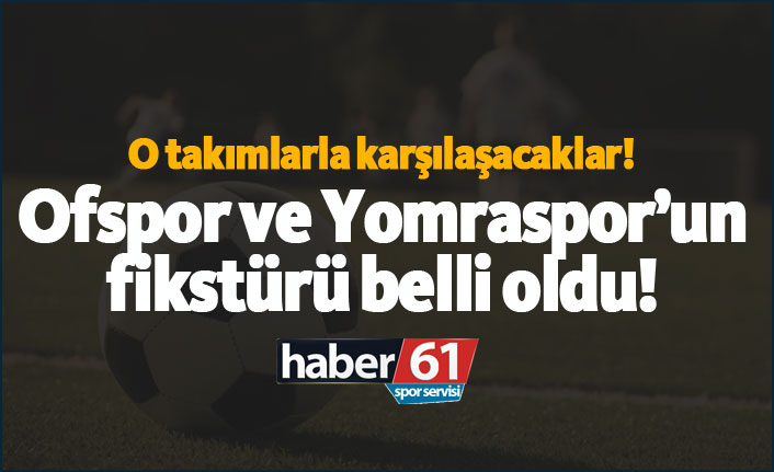 TFF 3. Lig'de Ofspor ve Yomraspor'un fikstürü!