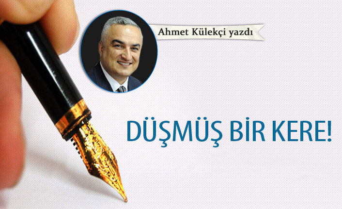 Düşmüş bir kere!