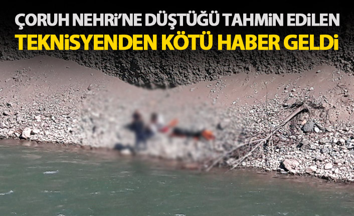 Çoruh Nehri’ne düştüğü tahmin edilen teknisyen ölü bulundu 