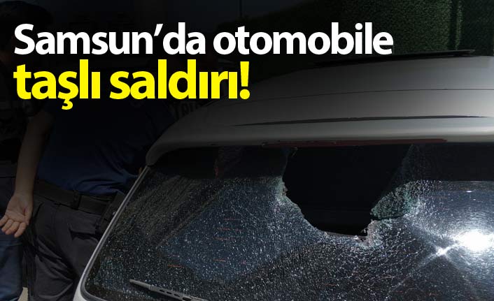 Otomobile taşlı saldırı!