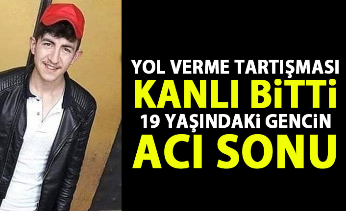 Yol verme tartışması kanlı bitti