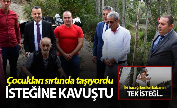 Engelli baba tek isteğine kavuştu