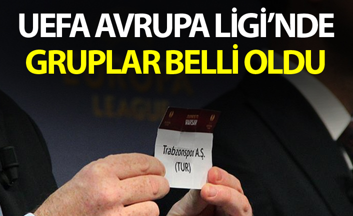 UEFA Avrupa Liginde grup kuraları çekildi - İşte gruplar ve takımlar...