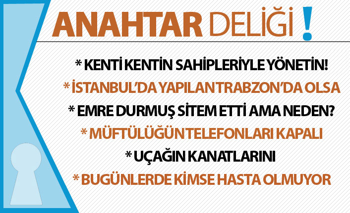 Anahtar Deliği 31.08.2019