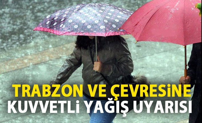 Trabzon ve çevresine kuvvetli yağış uyarısı. 1 eylül 2019