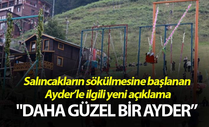 "Daha güzel bir Ayder ortaya çıkarmak istiyoruz"