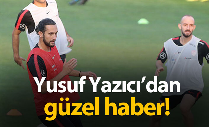 Yusuf Yazıcı'dan güzel haber