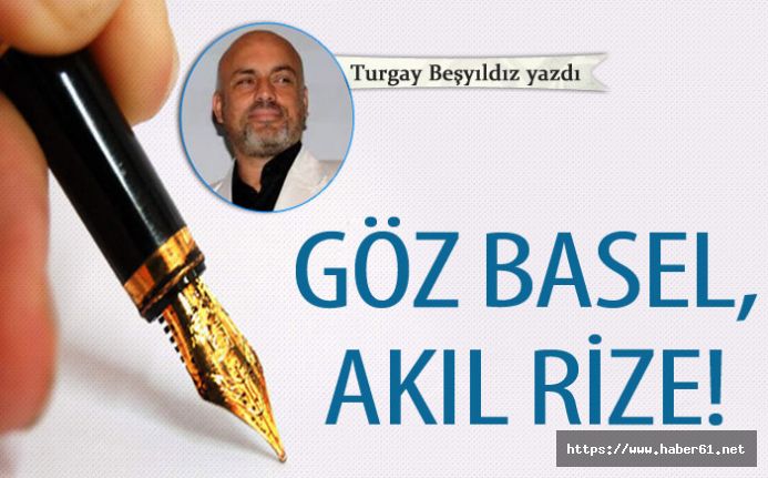 Göz Basel, akıl Rize!