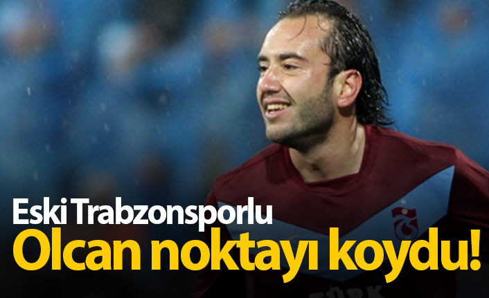 Eski Trabzonsporlu Olcan Adın futbolu bıraktı