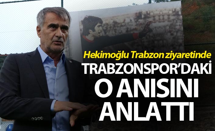 Şenol Güneş Trabzonspor'daki o anısını anlattı