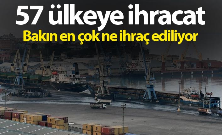 Türkiye'de 57 ülkeye ihracat - bakın en çok ne ihraç ediliyor