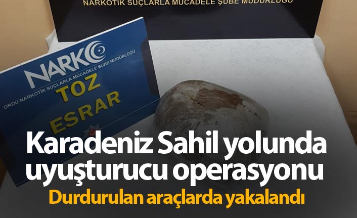 Karadeniz Sahil yolunda uyuşturucu operasyonu - Durdurulan araçlarda yakalandı