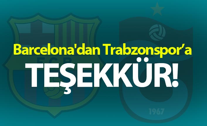 Barcelona'dan Trabzonspor'a teşekkür