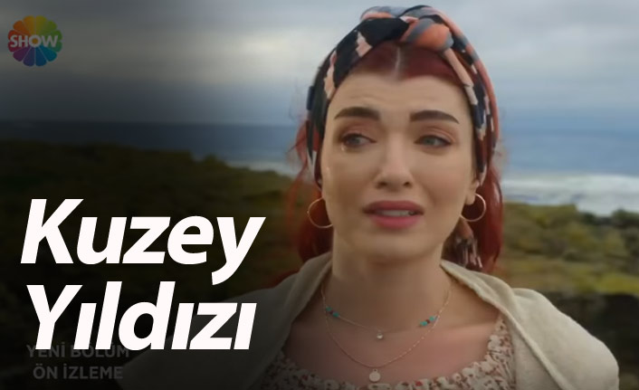 Kuzey Yıldızı 10. bölüm fragmanı çıktı mı?