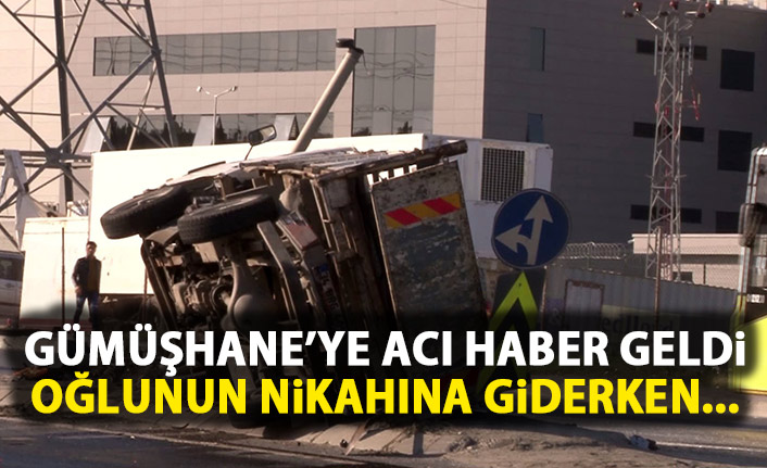 Gümüşhane'ye acı haber geldi! Oğlunun nikahına gidiyordu!